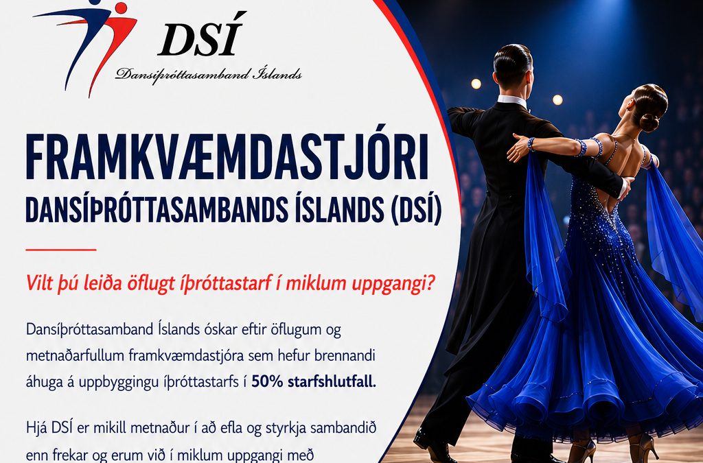 Leitum að Framkvæmdastjóri Dansíþróttasambands Íslands